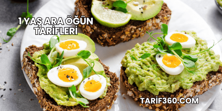 1 Yaş Ara Öğün Tarifleri