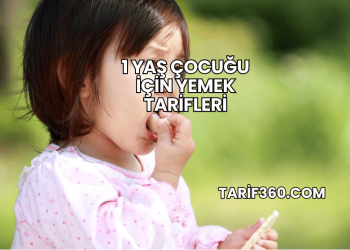 1 Yaş Çocuğu İçin Yemek Tarifleri