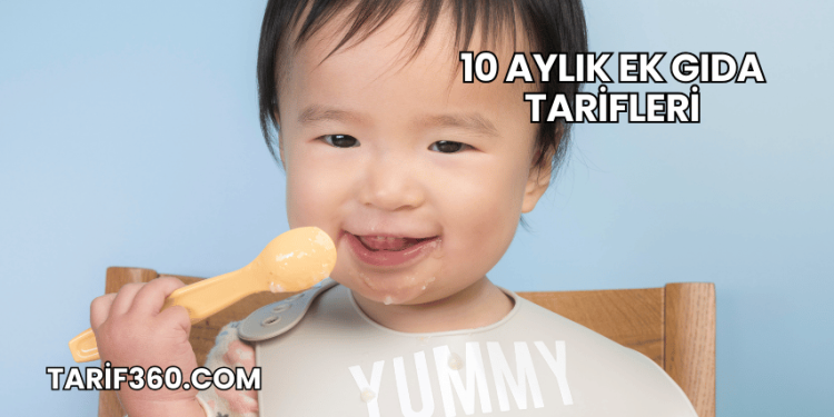 10 Aylık Ek Gıda Tarifleri