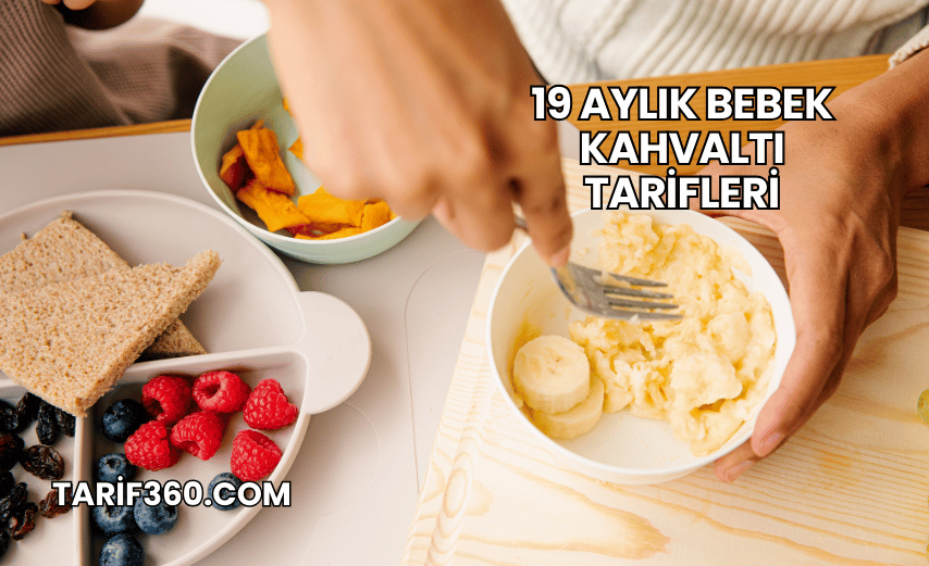 19 Aylık Bebek Kahvaltı Tarifleri