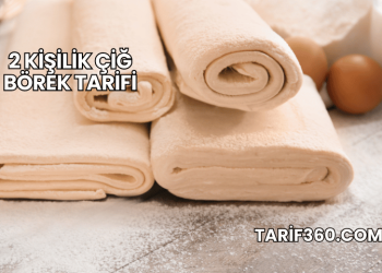 2 Kişilik Çiğ Börek Tarifi