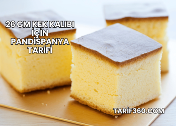 26 cm Kek Kalıbı İçin Pandispanya Tarifi
