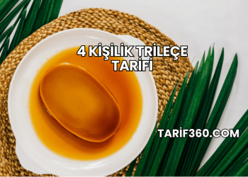 4 Kişilik Trileçe Tarifi