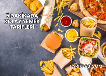 5 Dakikada Kolay Yemek Tarifleri