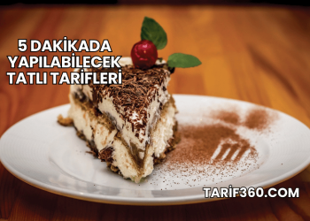 5 Dakikada Yapılabilecek Tatlı Tarifleri