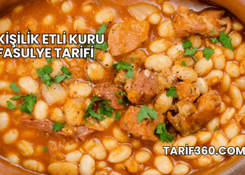 6 Kişilik Etli Kuru Fasulye Tarifi