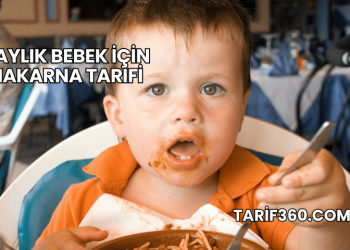 8 Aylık Bebek İçin Makarna Tarifi