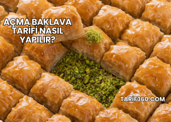 Açma Baklava Tarifi Nasıl Yapılır?