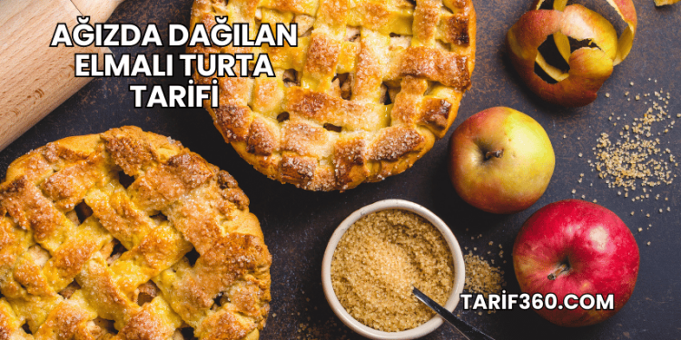 Ağızda Dağılan Elmalı Turta Tarifi