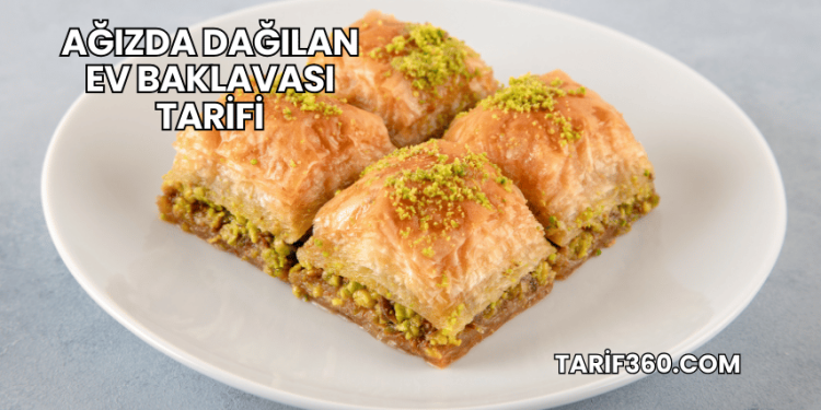 Ağızda Dağılan Ev Baklavası Tarifi