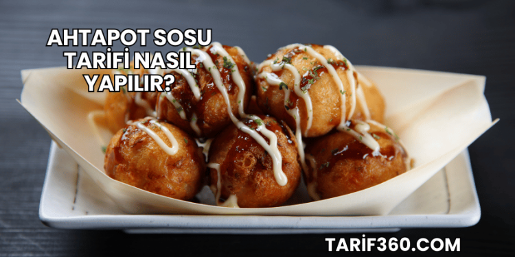 Ahtapot Sosu Tarifi Nasıl Yapılır