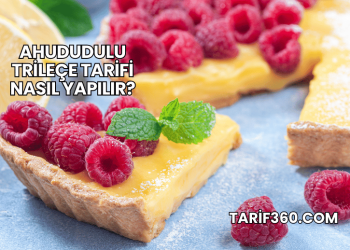 Ahududulu Trileçe Tarifi Nasıl Yapılır?