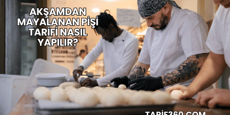 Akşamdan Mayalanan Pişi Tarifi Nasıl Yapılır?