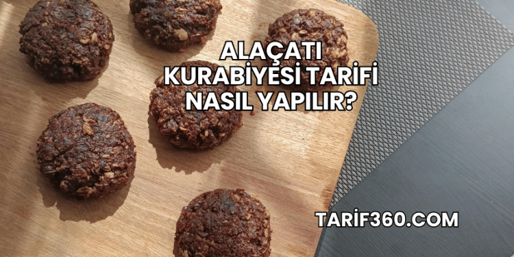 Alaçatı Kurabiyesi Tarifi Nasıl Yapılır?