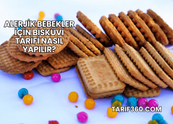 Alerjik Bebekler İçin Bisküvi Tarifi Nasıl Yapılır?