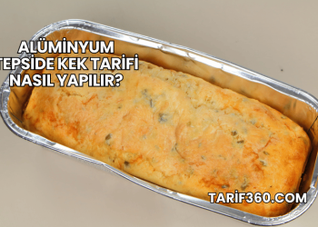 Alüminyum Tepside Kek Tarifi Nasıl Yapılır?