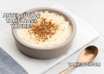 Antep Sütlaç Tarifi Nasıl Yapılır?