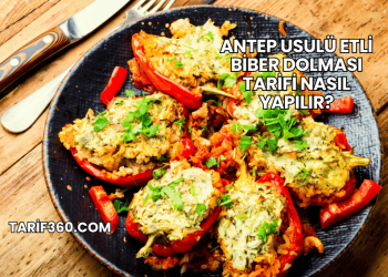 Antep Usulü Etli Biber Dolması Tarifi Nasıl Yapılır?