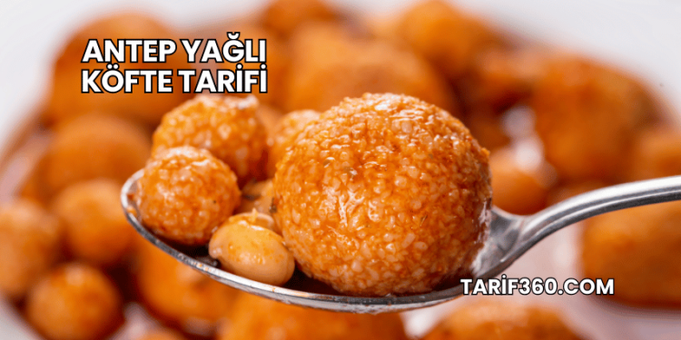 Antep Yağlı Köfte Tarifi