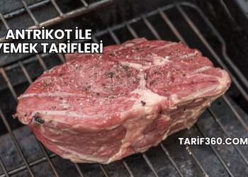 Antrikot ile Yemek Tarifleri