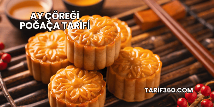 Ay Çöreği Poğaça Tarifi
