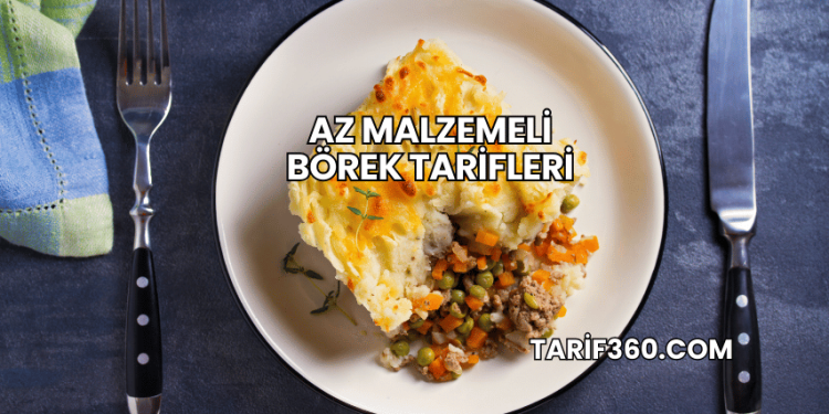 Az Malzemeli Börek Tarifleri