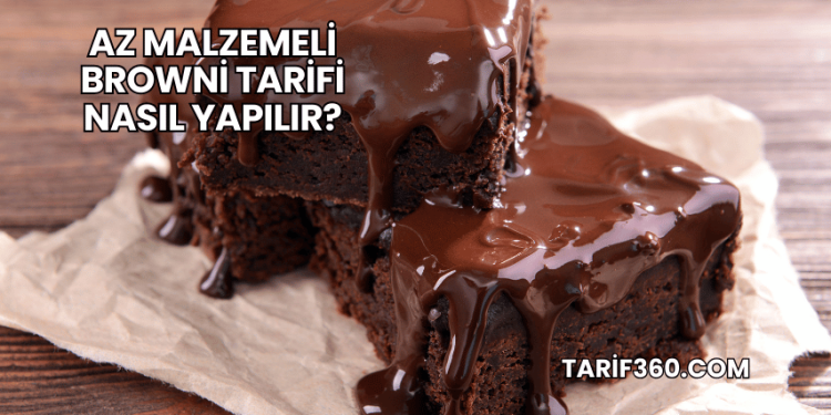 Az Malzemeli Browni Tarifi Nasıl Yapılır?