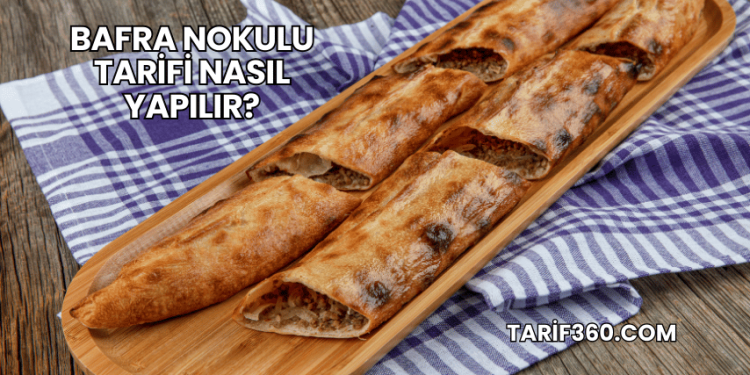 Bafra Nokulu Tarifi Nasıl Yapılır?