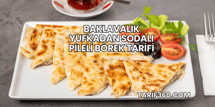 Baklavalık Yufkadan Sodalı Pileli Börek Tarifi