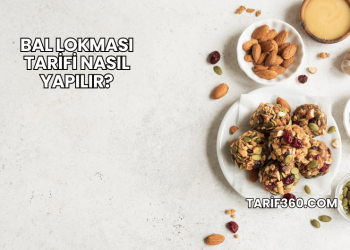 Bal Lokması Tarifi Nasıl Yapılır?