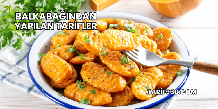 Balkabağından Yapılan Tarifler