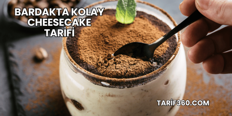 Bardakta Kolay Cheesecake Tarifi