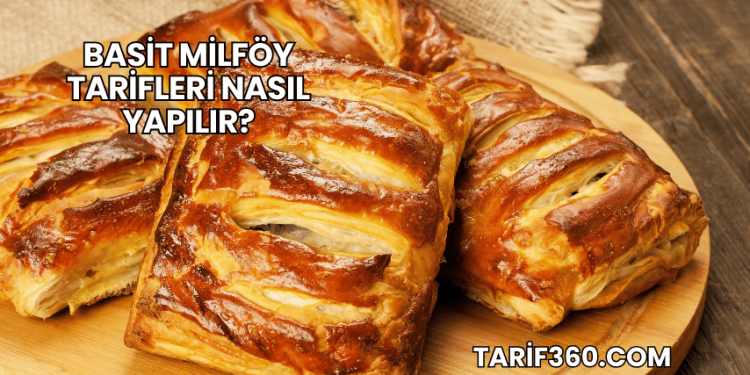 Basit Milföy Tarifleri Nasıl Yapılır?