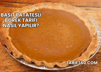 Basit Patatesli Börek Tarifi Nasıl Yapılır?