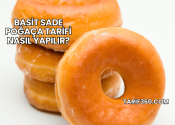 Basit Sade Poğaça Tarifi Nasıl Yapılır?