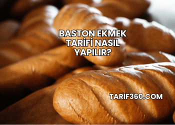 Baston Ekmek Tarifi Nasıl Yapılır?