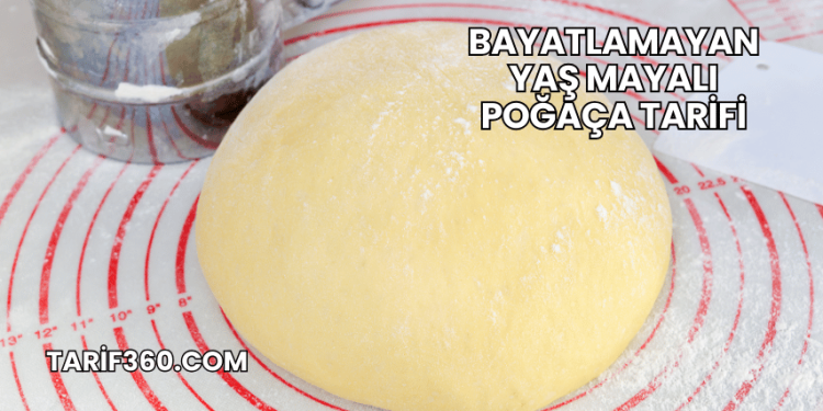 Bayatlamayan Yaş Mayalı Poğaça Tarifi