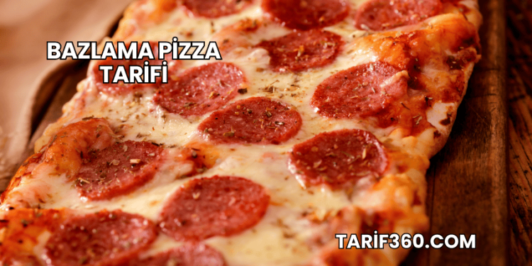 Bazlama Pizza Tarifi
