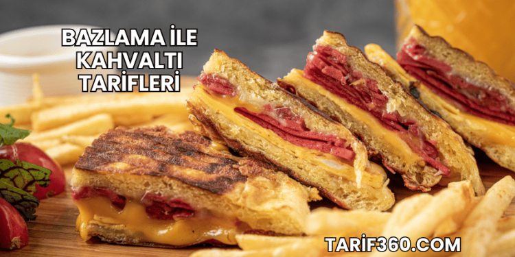 Bazlama ile Kahvaltı Tarifleri