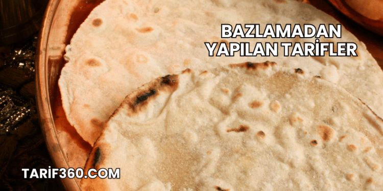 Bazlamadan Yapılan Tarifler