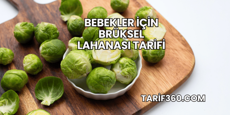 Bebekler İçin Brüksel Lahanası Tarifi