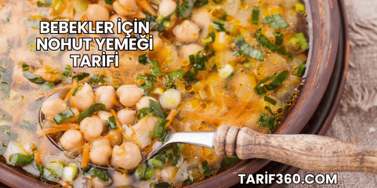 Bebekler İçin Nohut Yemeği Tarifi