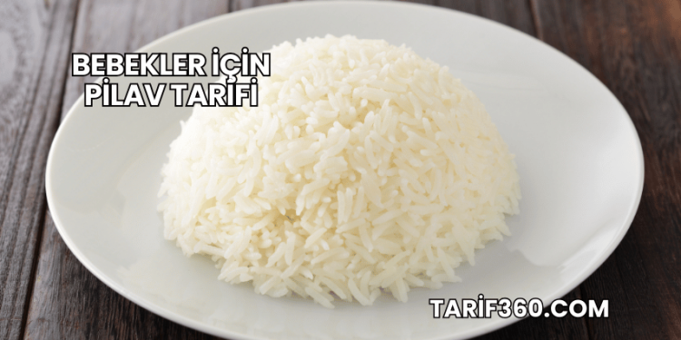 Bebekler İçin Pilav Tarifi