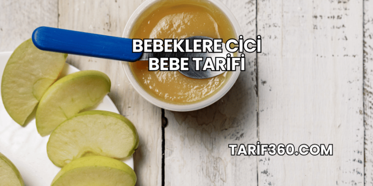 Bebeklere Cici Bebe Tarifi