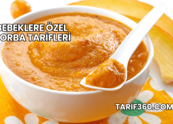 Bebeklere Özel Çorba Tarifleri