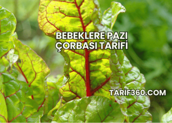 Bebeklere Pazı Çorbası Tarifi