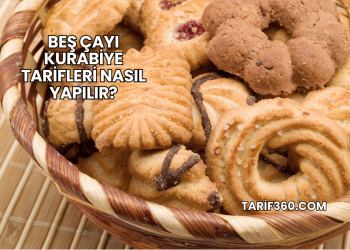 Beş Çayı Kurabiye Tarifleri Nasıl Yapılır?