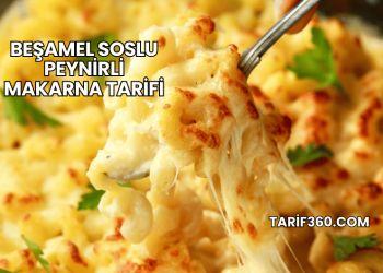 Beşamel Soslu Peynirli Makarna Tarifi