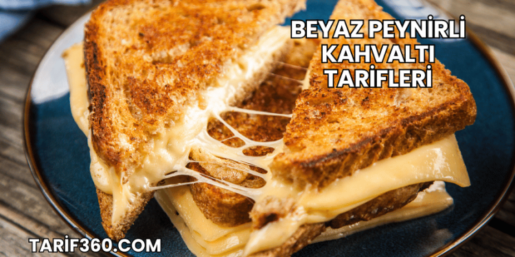 Beyaz Peynirli Kahvaltı Tarifleri