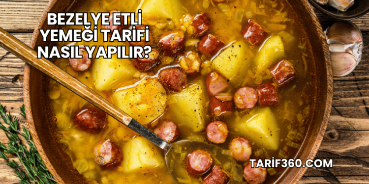Bezelye Etli Yemeği Tarifi Nasıl Yapılır?